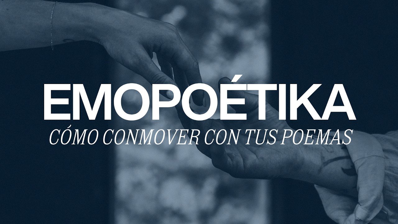 Emopoétika: cómo conmover con tus poemas